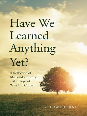 cover image of Have We Learned Anything  Yet?